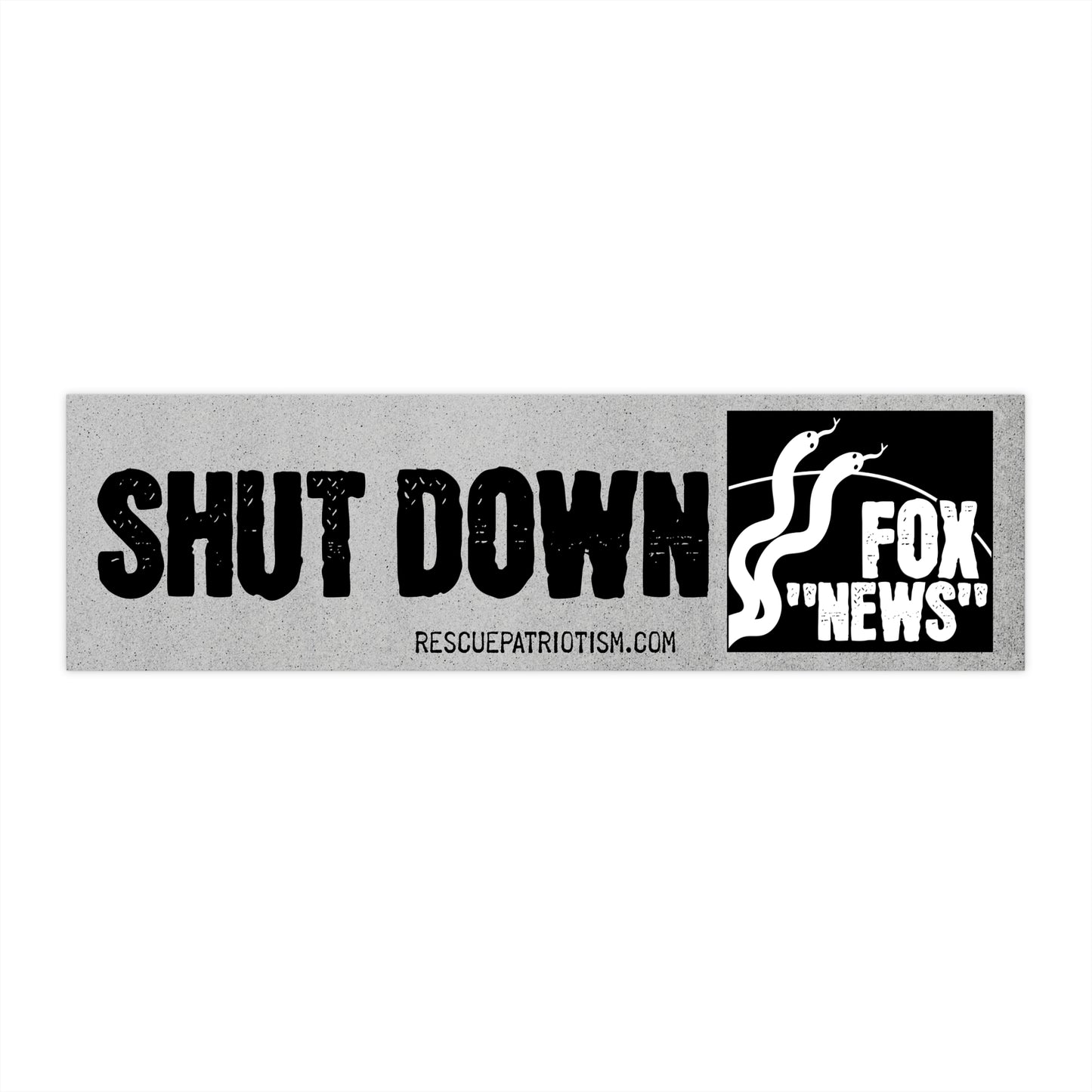 "Shut Down Fox 'News'" 11"x3" Bumper Sticker