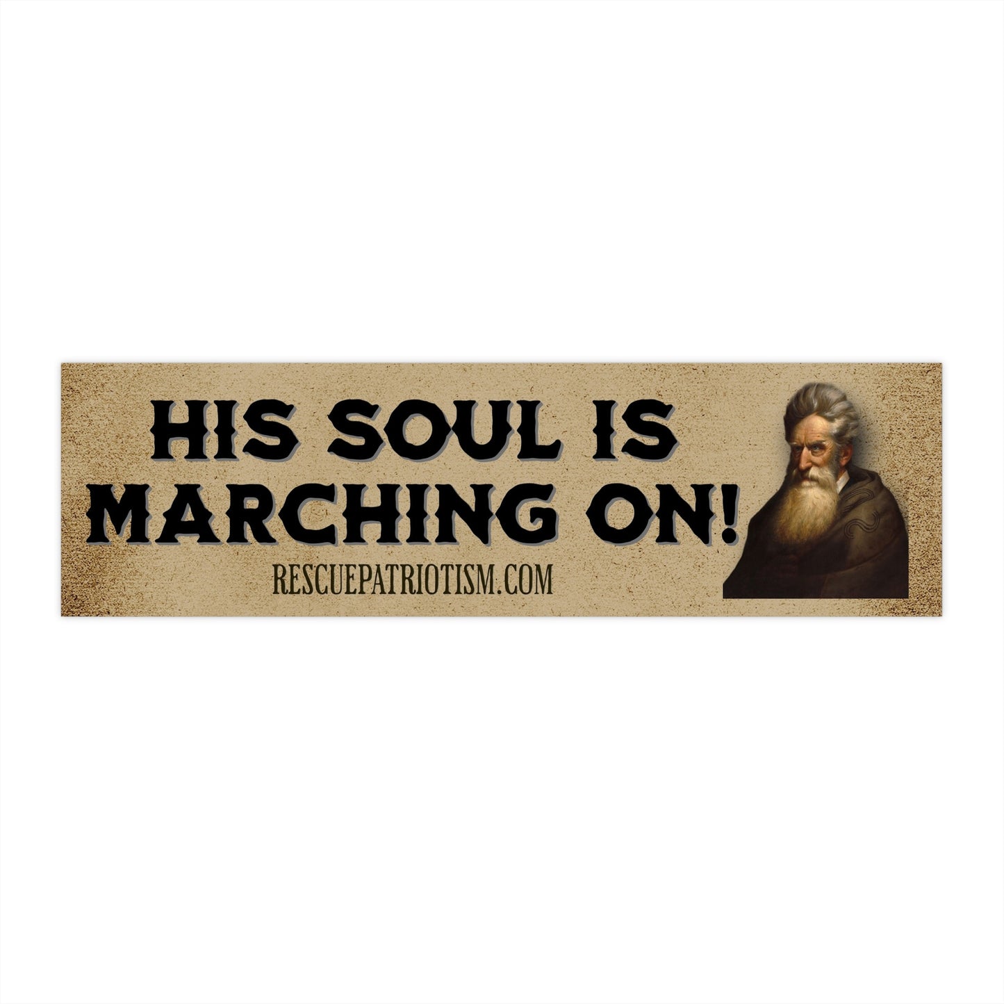 John Brown "His Soul is Marching On" 11"x3" Bumper Sticker