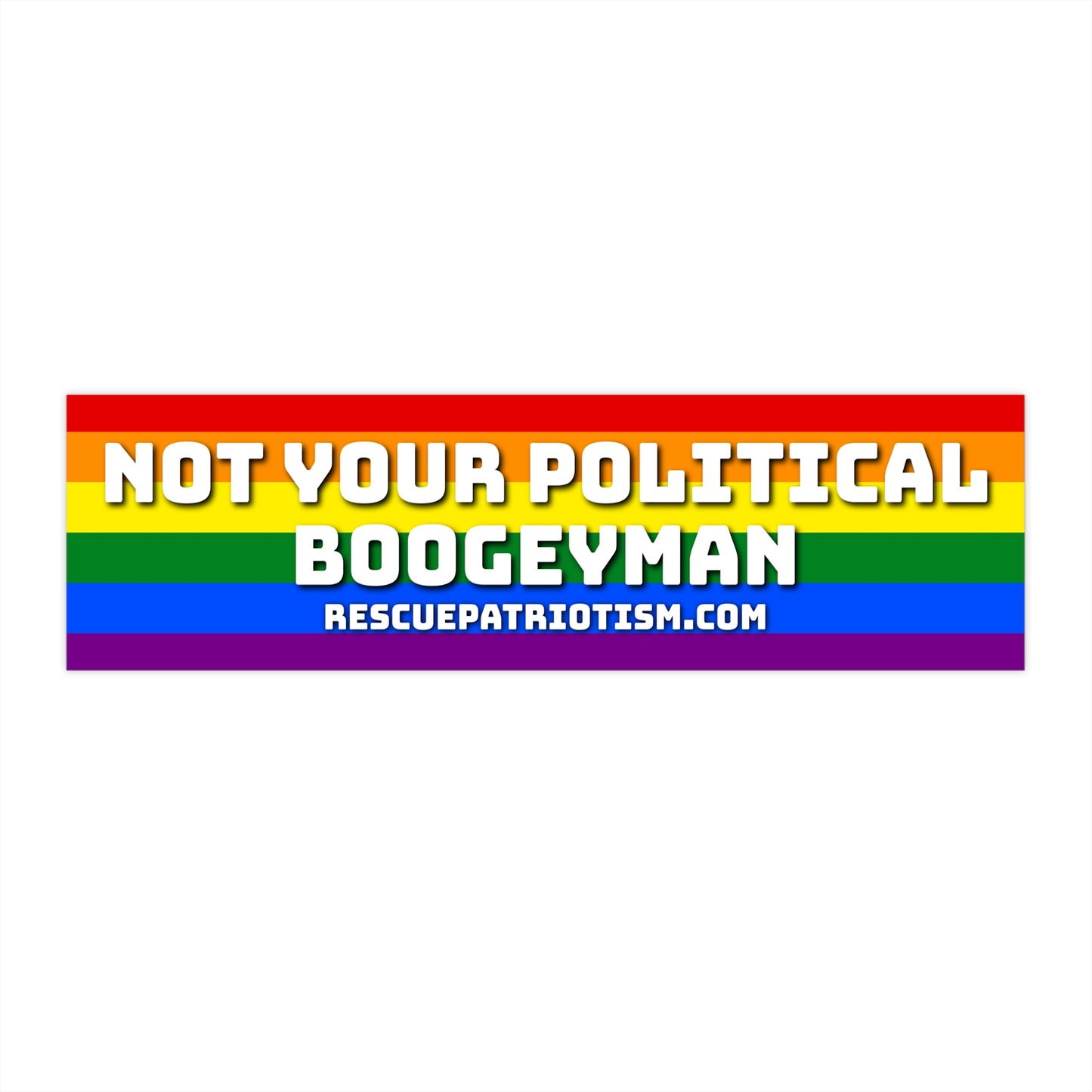 "Not Your Political Boogeyman" 11"x3" Bumper Sticker
