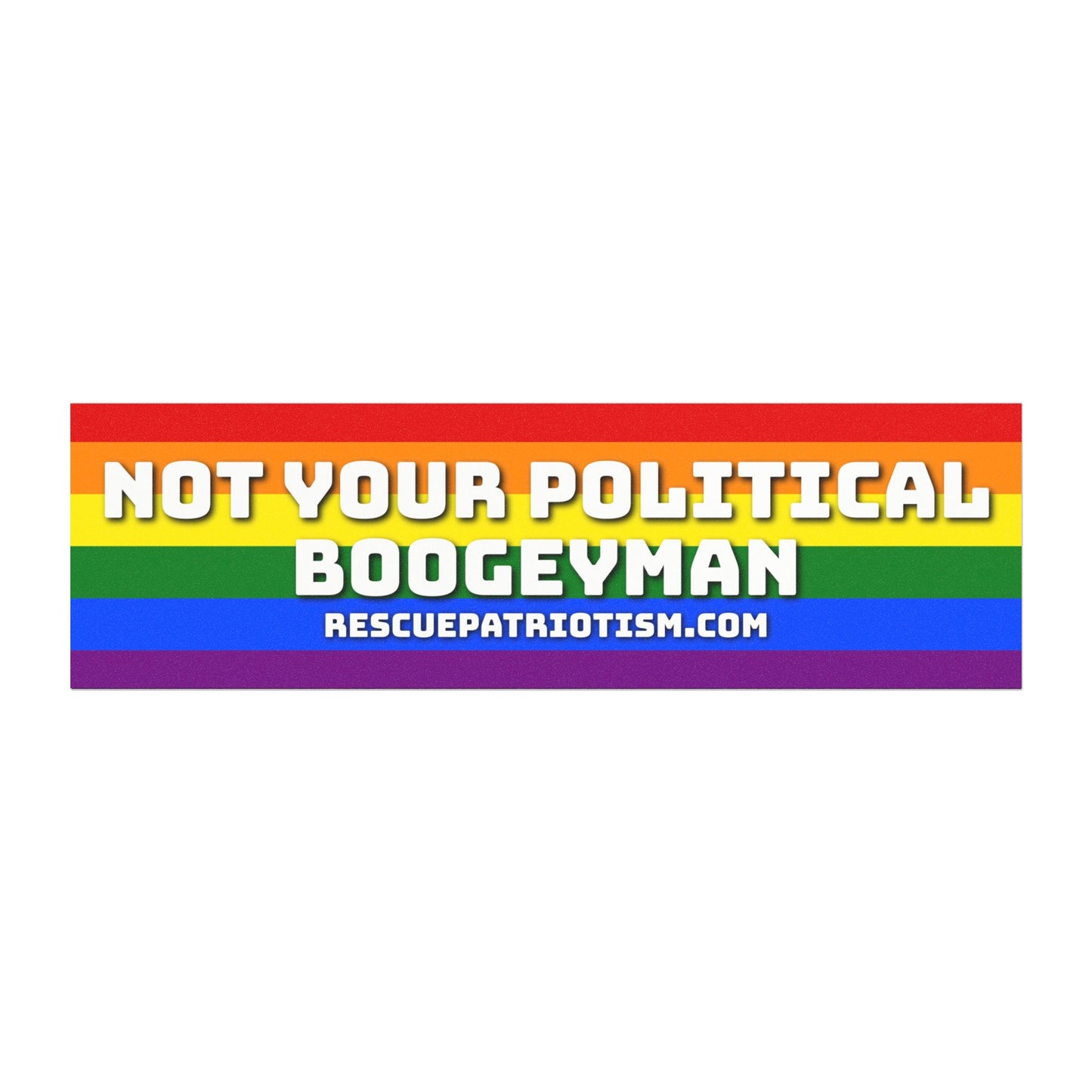 "Not Your Political Boogeyman" 10"x3" Bumper Magnet