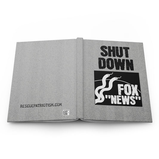 "Shut Down Fox 'News'" 5.75"x8" Hardcover Matte Journal