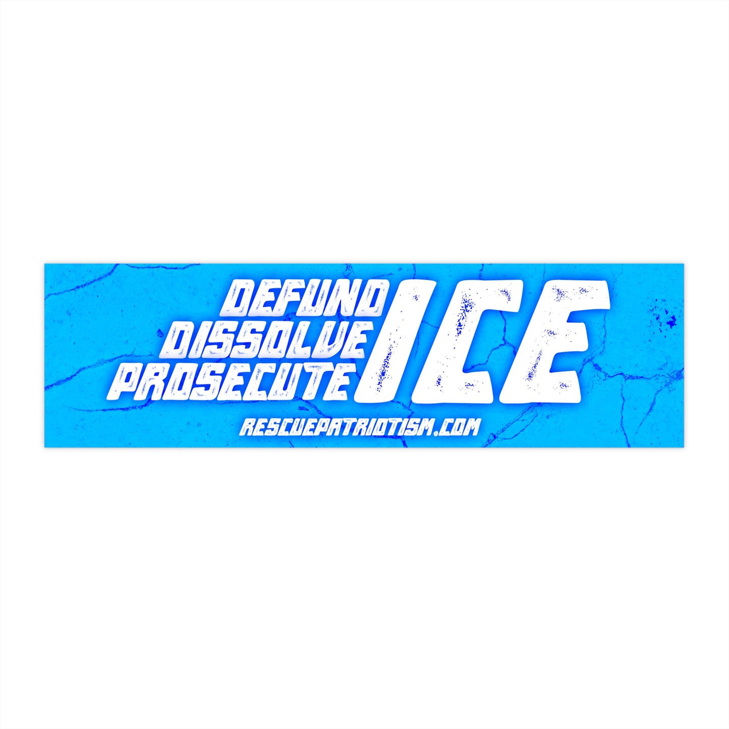 "Defund Dissolve Prosecute ICE" 11"x3" Bumper Sticker