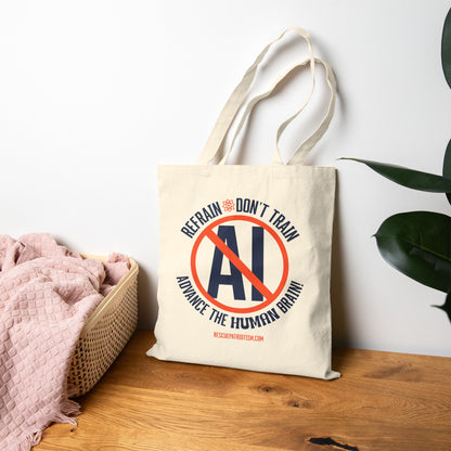 "Refrain Don't Train Advance The Human Brain" Cotton Canvas Tote Bag