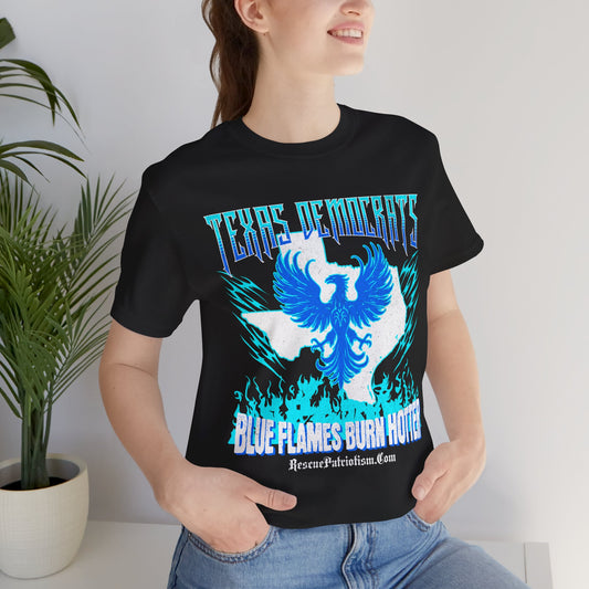 "Texas Democrats - Blue Flames Burn Hotter" Unisex Jersey Short Sleeve Tee
