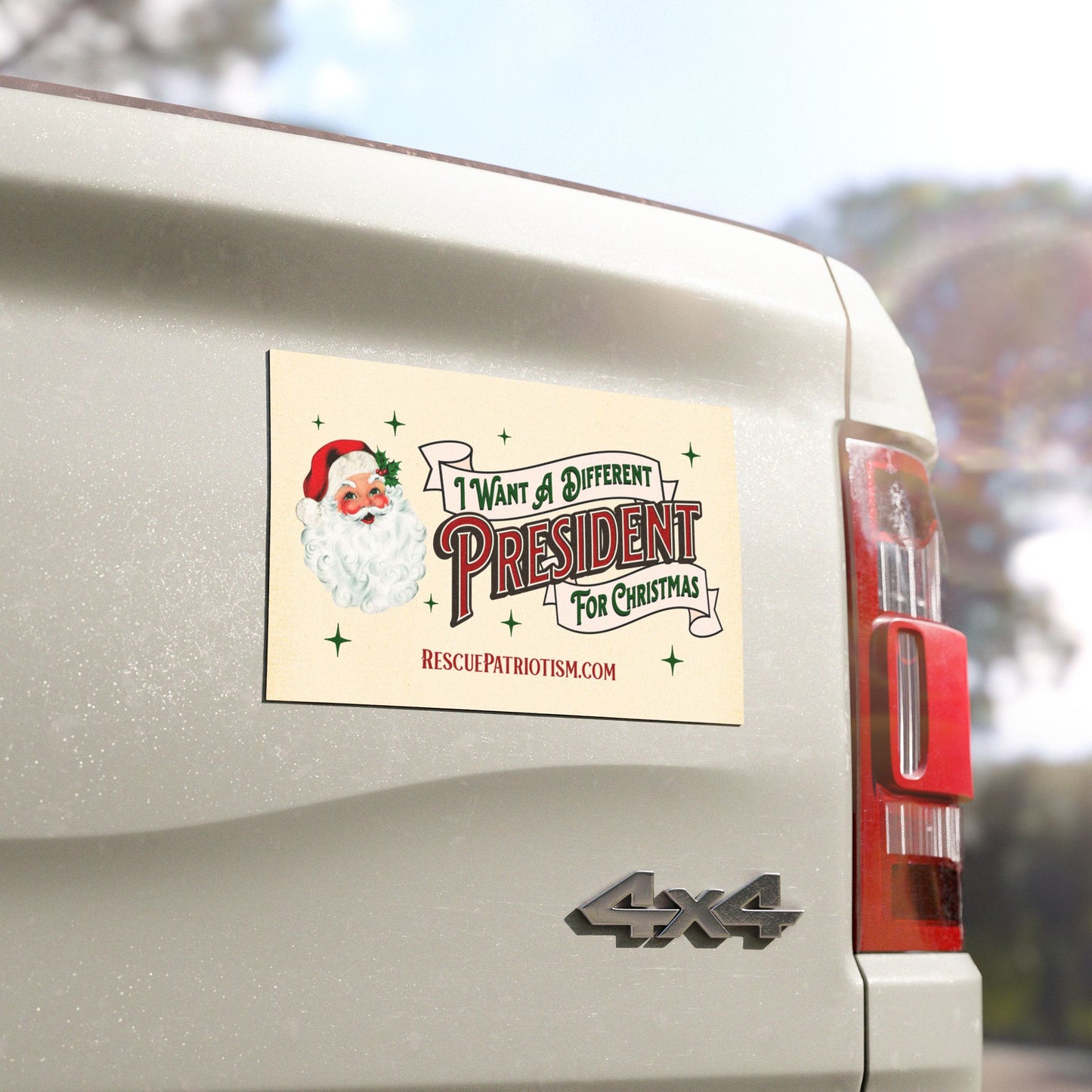 "I Want A Different President For Christmas" 7.5"x4.5" Bumper Magnet