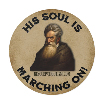 John Brown "His Soul is Marching On!" 3" or 5" Round Vinyl Sticker