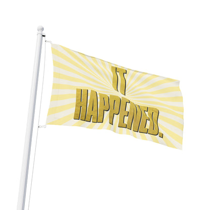 "It Happened." 60"x36" (5ftx3ft) Flag