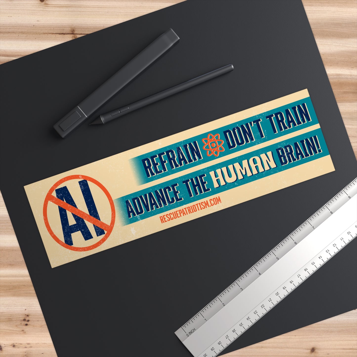 "Refrain Don't Train Advance The Human Brain" 11"x3" Bumper Sticker