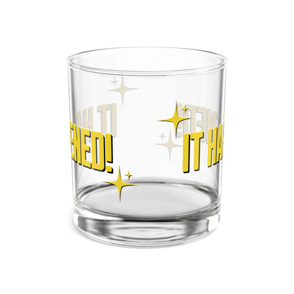 "It Happened!" Rocks Glass, 10oz