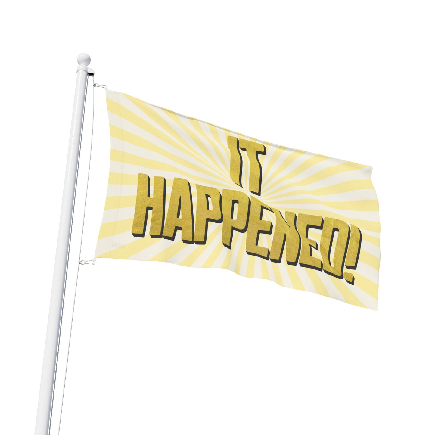 "It Happened!" 60"x36" (5ftx3ft) Flag