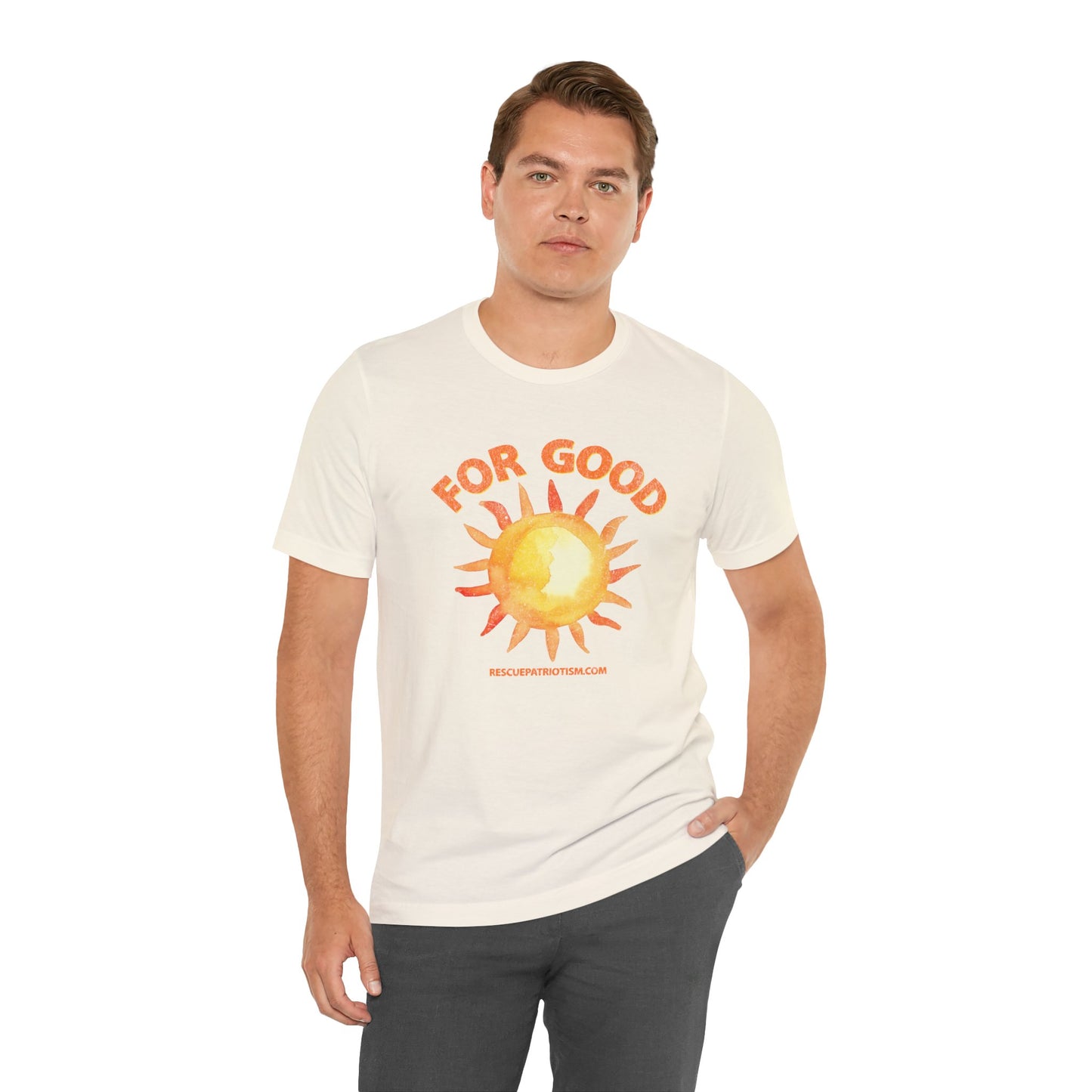 "For Good" Unisex Jersey Short Sleeve Tee