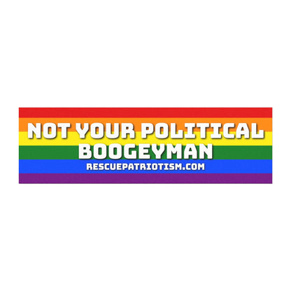 "Not Your Political Boogeyman" 10"x3" Bumper Magnet