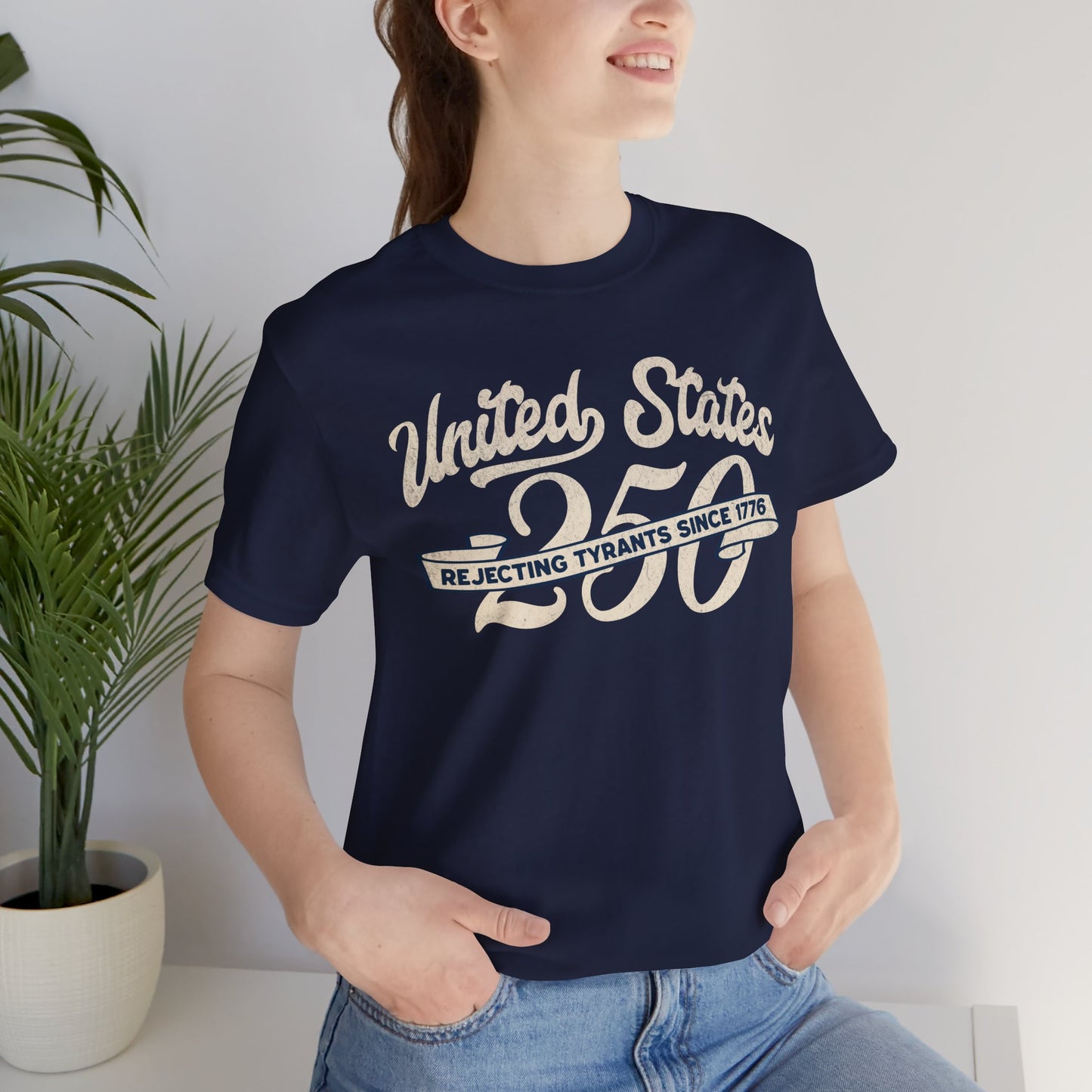 "USA 250 - Rejecting Tyrants Since 1776" Unisex Jersey Short Sleeve Tee
