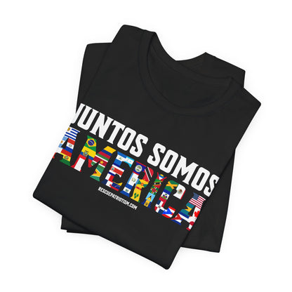 "Juntos Somos America" Unisex Jersey Short Sleeve Tee