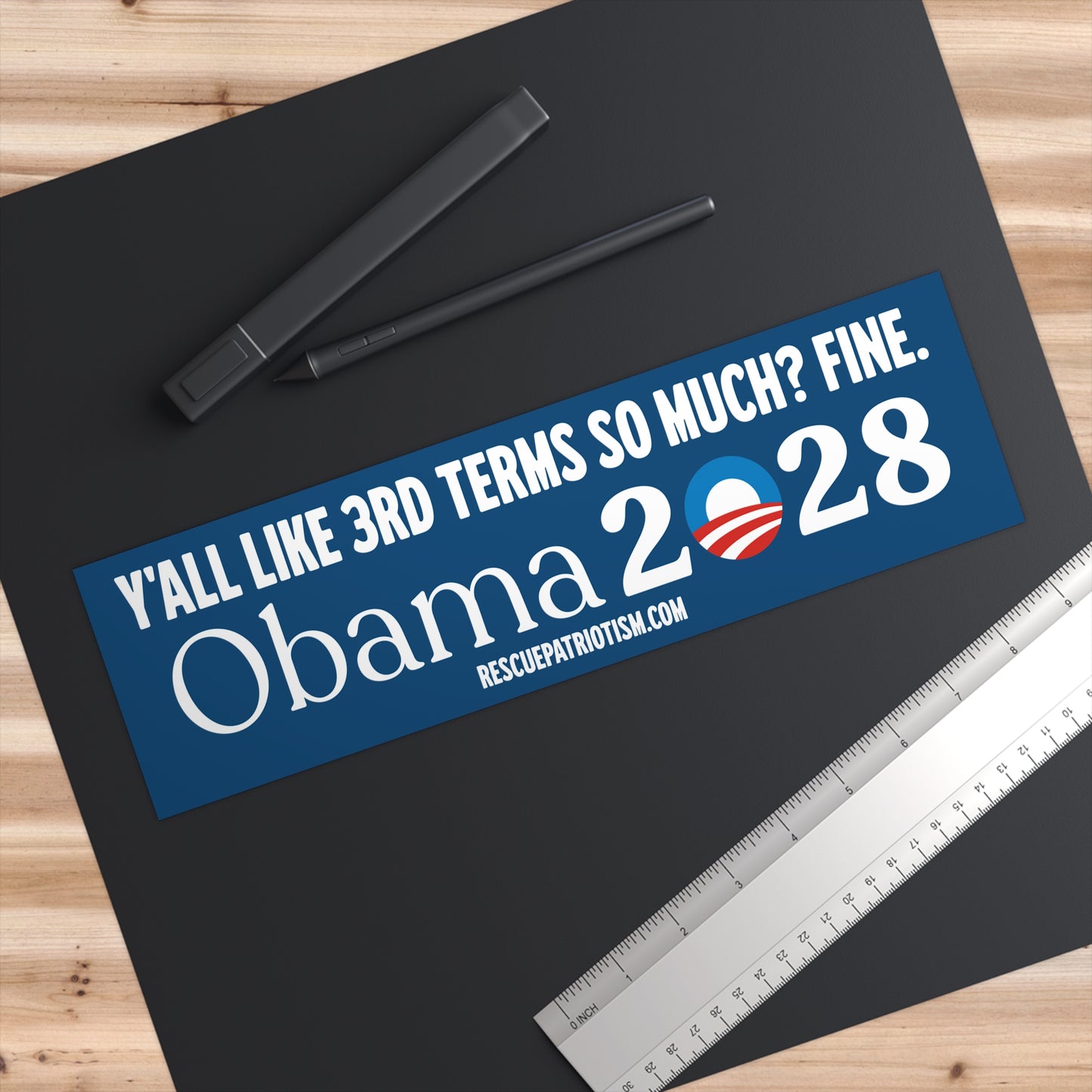 "Y'all Like 3rd Terms So Much? Fine. Obama 2028" 11"x3" Bumper Sticker