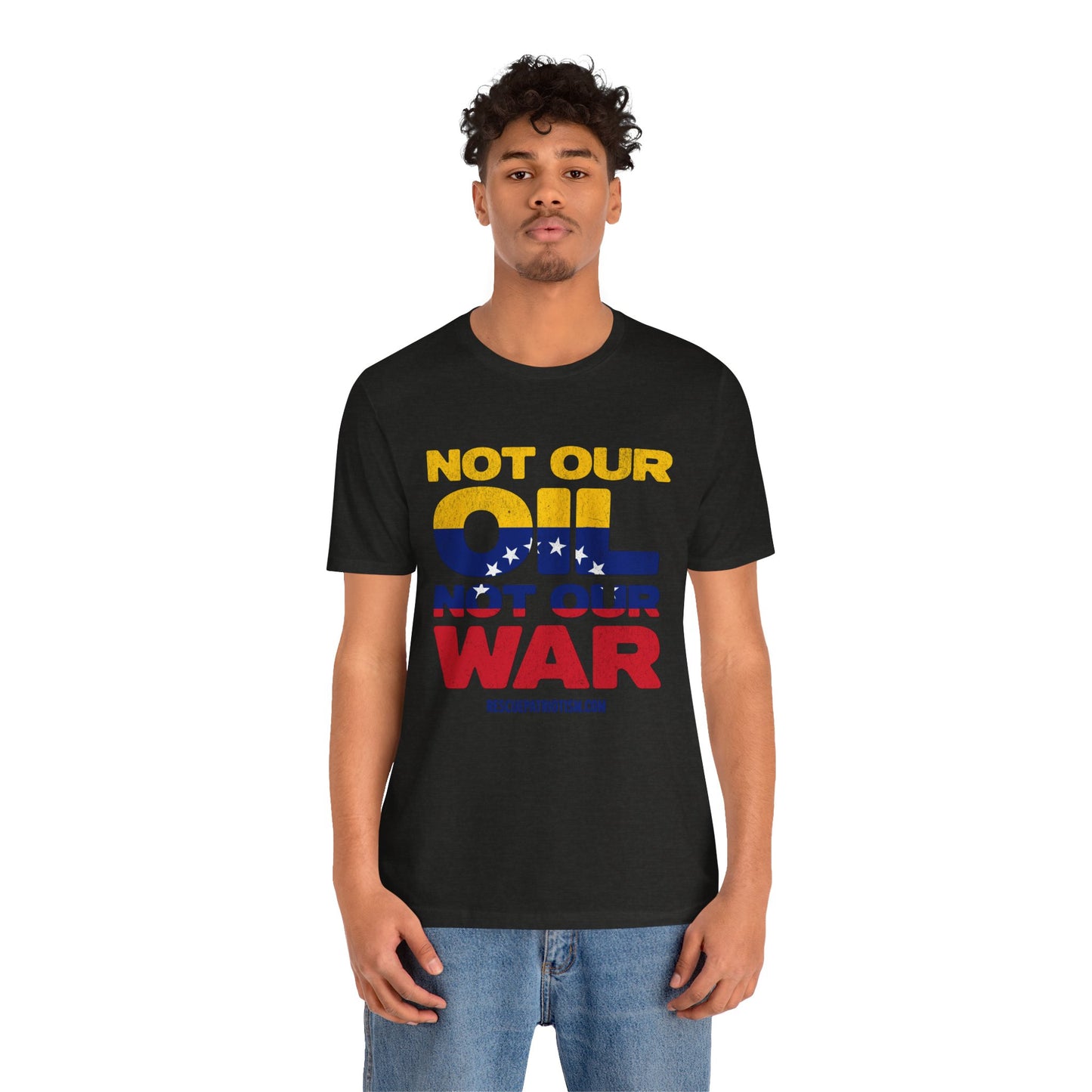 "Not Our Oil Not Our War" Unisex Jersey Short Sleeve Tee