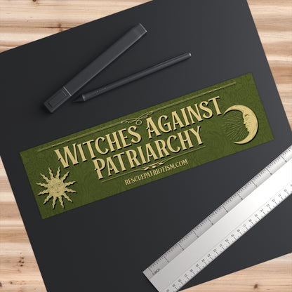 "Witches Against Patriarchy" 11"x3" Bumper Sticker