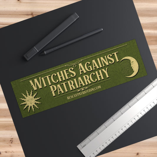 "Witches Against Patriarchy" 11"x3" Bumper Sticker