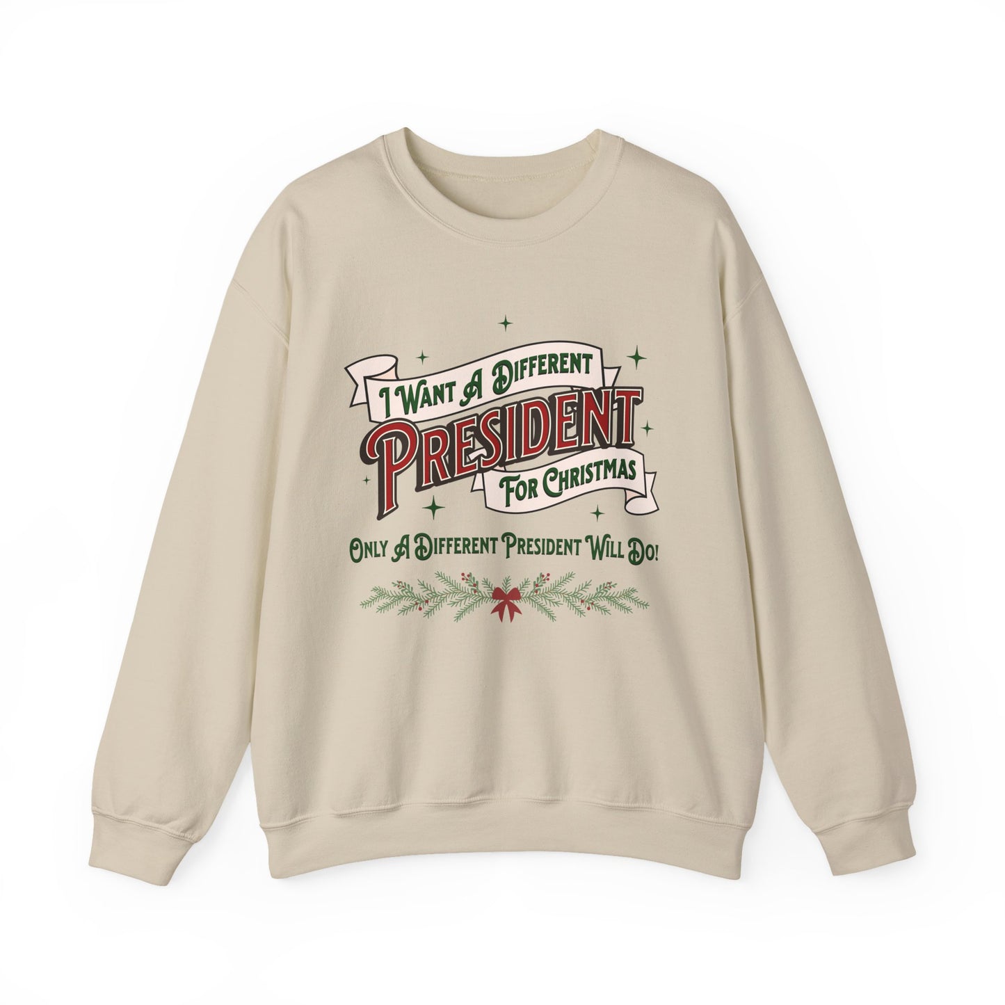 "I Want A Different President For Christmas" Unisex Heavy Blend™ Crewneck Sweatshirt