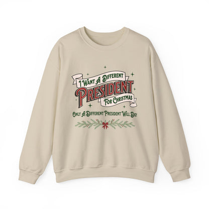 "I Want A Different President For Christmas" Unisex Heavy Blend™ Crewneck Sweatshirt