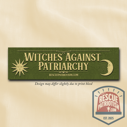 "Witches Against Patriarchy" 11"x3" Bumper Sticker