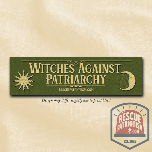 "Witches Against Patriarchy" 11"x3" Bumper Sticker