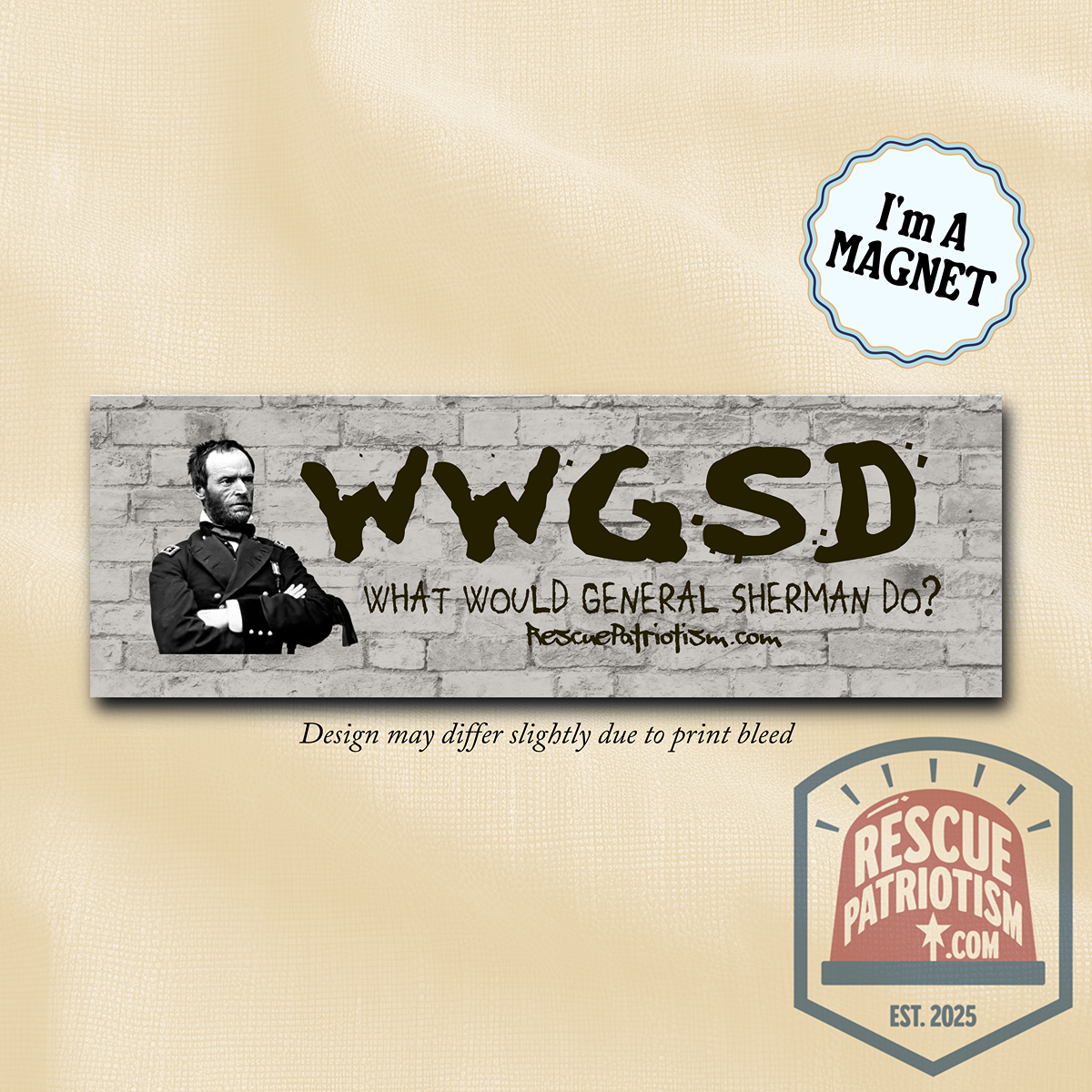 "What Would General Sherman Do?" 10"x3" Bumper Magnet