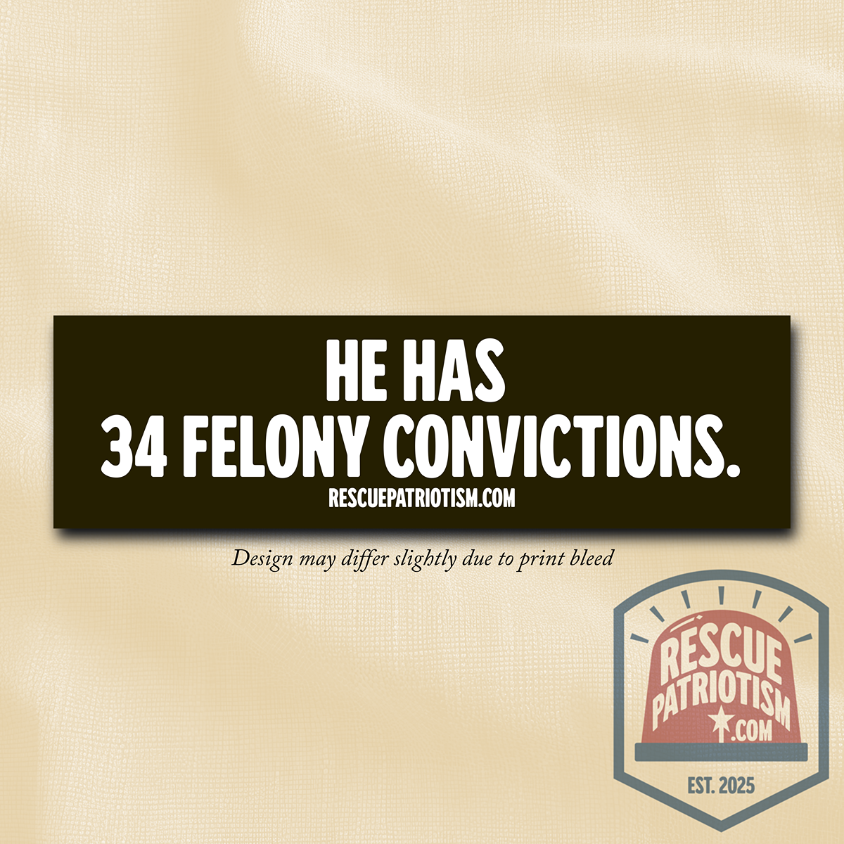 "He Has 34 Felony Convictions." 11"x3" Bumper Sticker