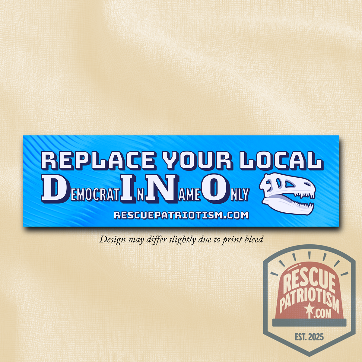 "Replace Your Local DINO (Democrat In Name Only)" 11"x3" Bumper Sticker
