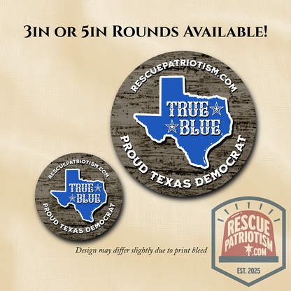 "Proud Texas Democrat" 3" or 5" Round Vinyl Sticker