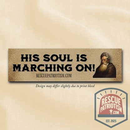 John Brown "His Soul is Marching On" 11"x3" Bumper Sticker