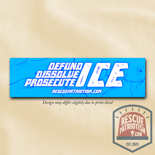 "Defund Dissolve Prosecute ICE" 11"x3" Bumper Sticker