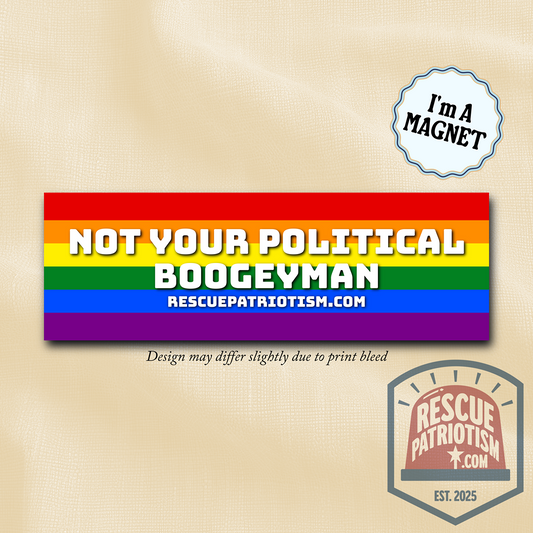 "Not Your Political Boogeyman" 10"x3" Bumper Magnet