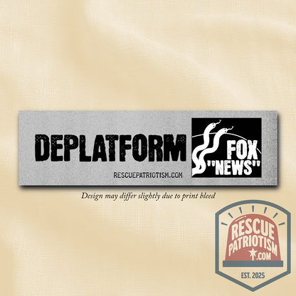 "Deplatform Fox 'News'" 11"x3" Bumper Sticker