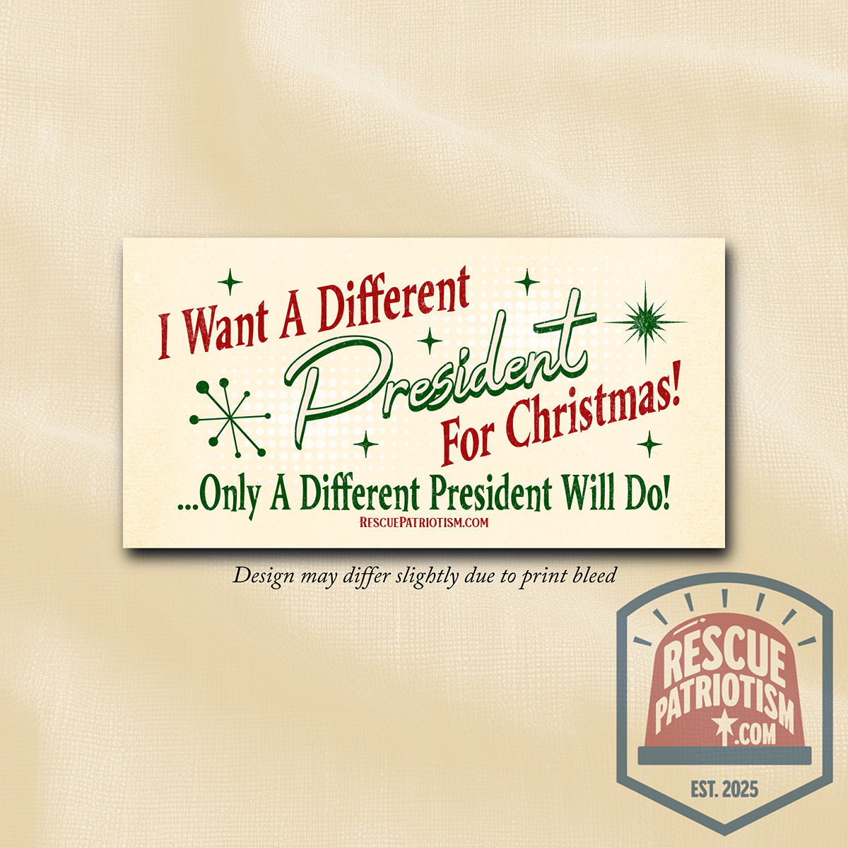 "I Want A Different President For Christmas" 50's Style 7.5"x3.75" Bumper Sticker
