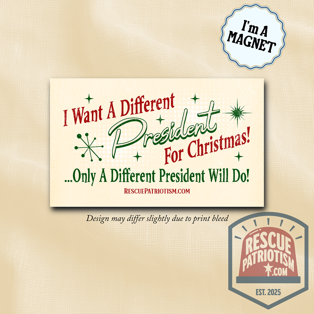 "I Want A Different President For Christmas" 50's Style 7.5"x4.5" Bumper Magnet