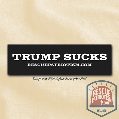 "Trump Sucks" 11"x3" Bumper Sticker