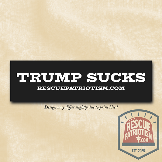 "Trump Sucks" 11"x3" Bumper Sticker