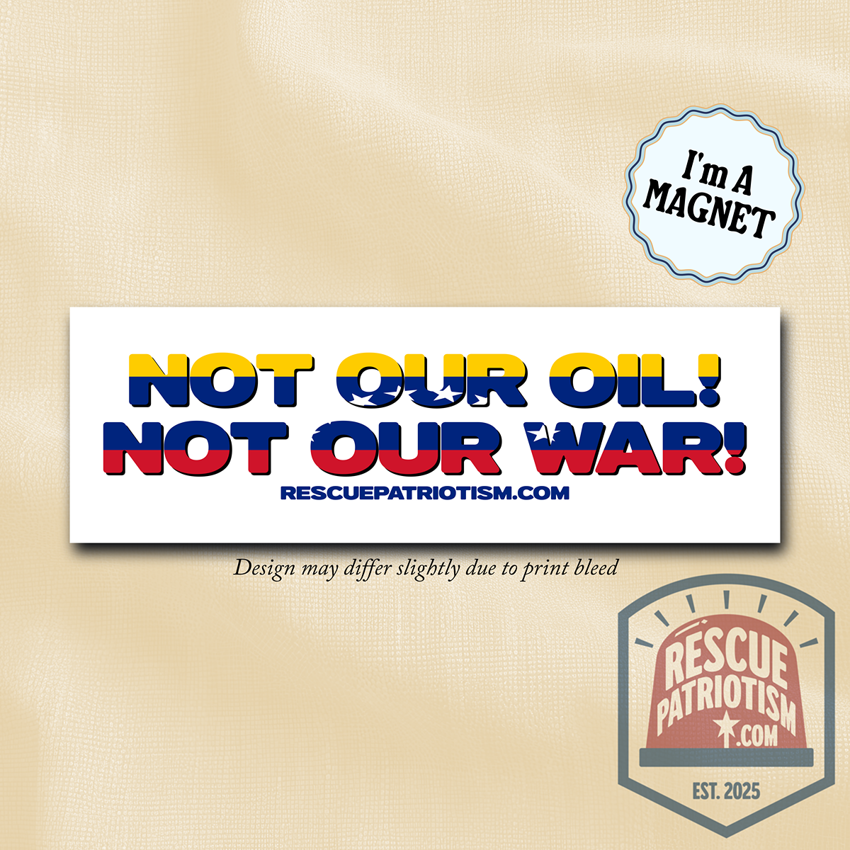 "Not Our Oil! Not Our War!" 10"x3" Bumper Magnet