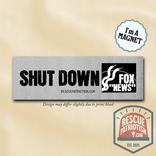 "Shut Down Fox 'News'" 10"x3" Bumper Magnet