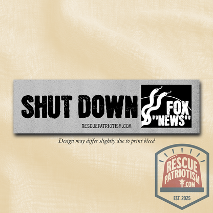 "Shut Down Fox 'News'" 11"x3" Bumper Sticker