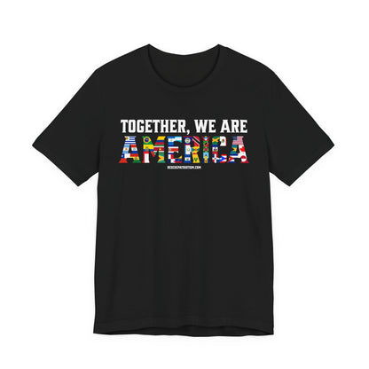 "Together, We Are America" Unisex Jersey Short Sleeve Tee