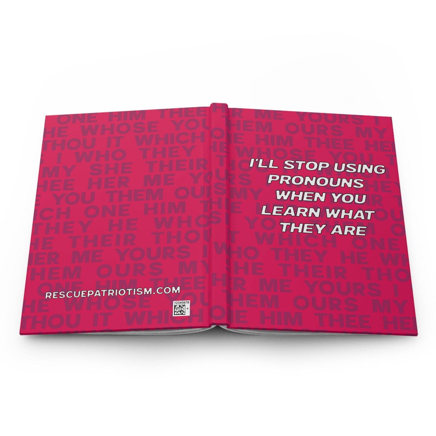 "I'll Stop Using Pronouns When You Learn What They Are" 5.75"x8" Hardcover Matte Journal