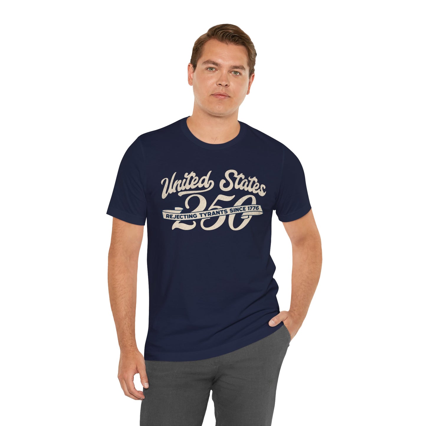"USA 250 - Rejecting Tyrants Since 1776" Unisex Jersey Short Sleeve Tee