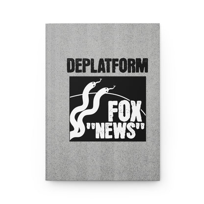 "Deplatform Fox 'News'" 5.75"x8" Hardcover Matte Journal