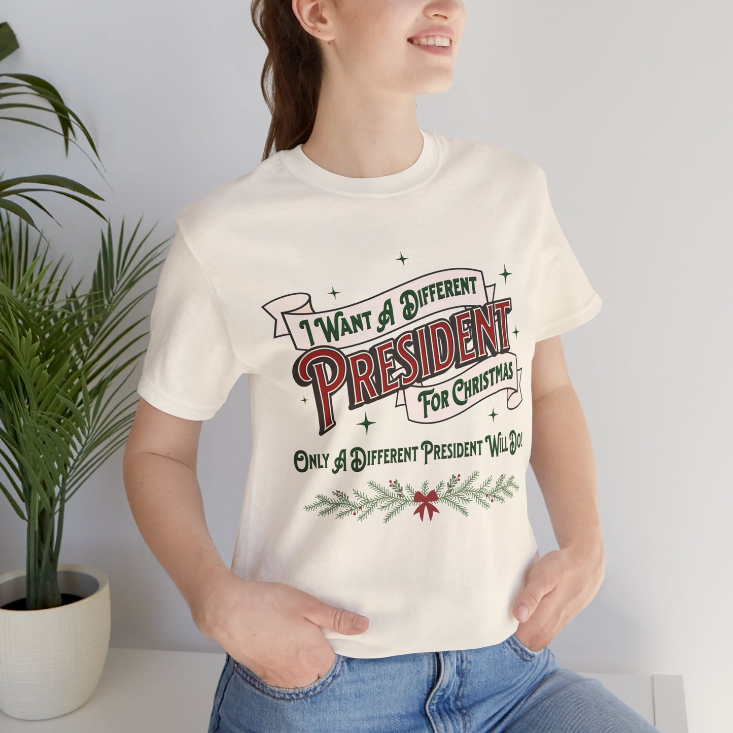 "I Want A Different President For Christmas" Unisex Jersey Short Sleeve Tee