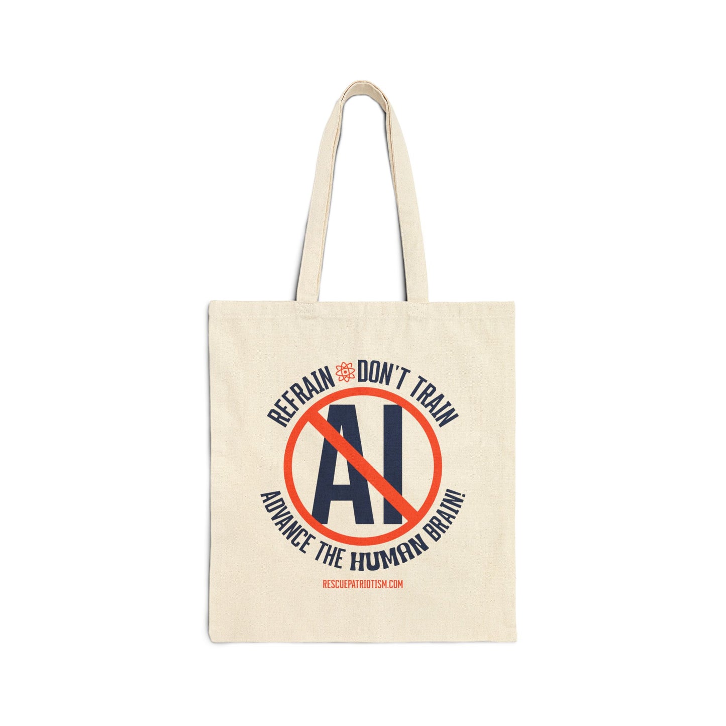 "Refrain Don't Train Advance The Human Brain" Cotton Canvas Tote Bag