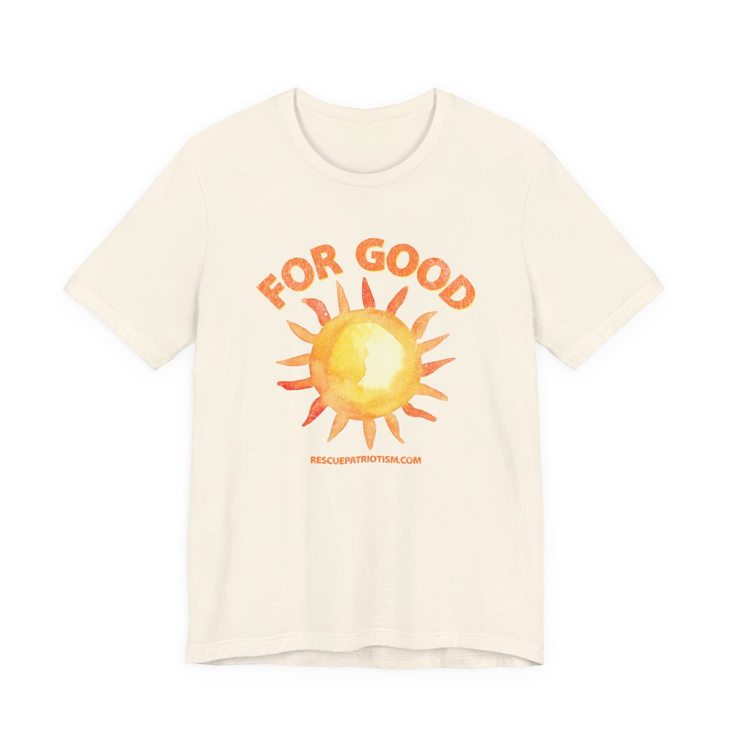 "For Good" Unisex Jersey Short Sleeve Tee