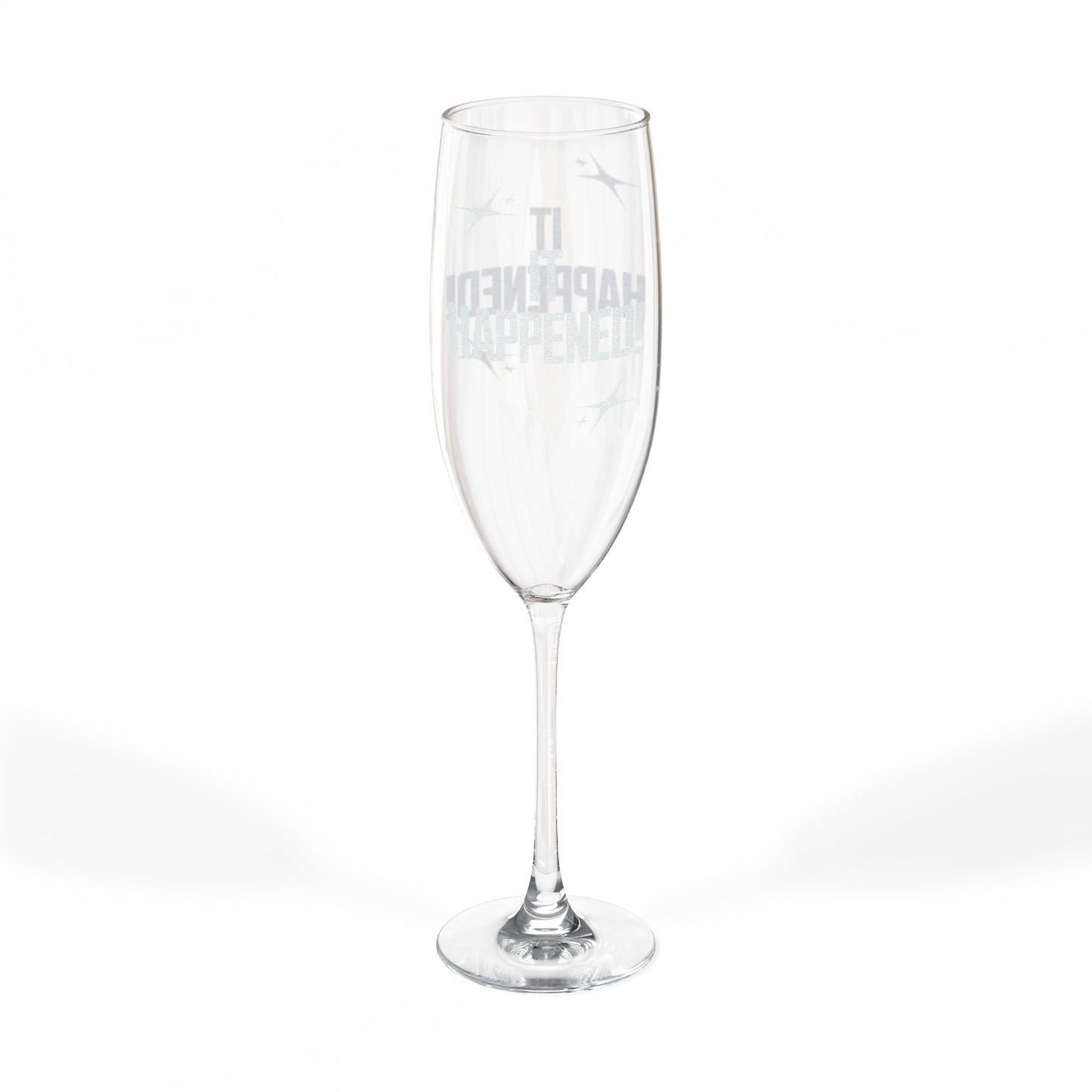 "It Happened!" Engraved Champagne Glass, 8oz (INCLUDES ONE GLASS ONLY)