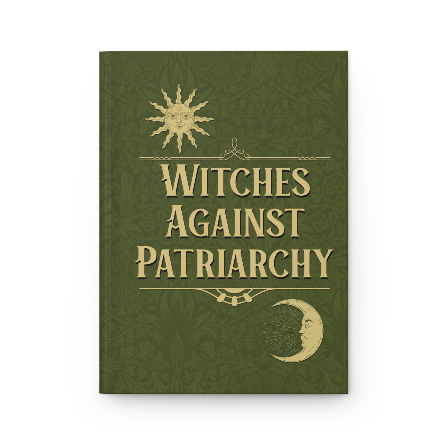 "Witches Against Patriarchy" 5.75"x8" Hardcover Matte Journal